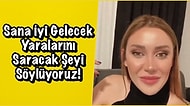 Sana İyi Gelecek Yaralarını Saracak Şeyi Söylüyoruz!