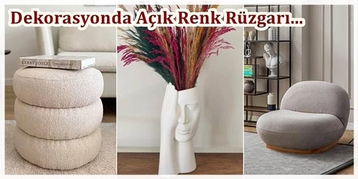 Açık Renk Ev Dekorasyonunda En Beğenilen Parçalar