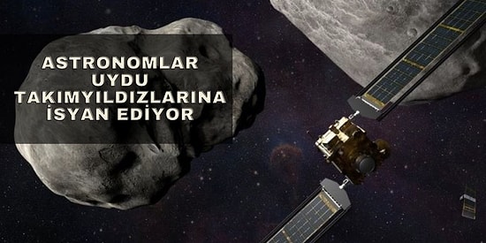 Uydu Takımyıldızları Gökbilimcileri İsyan Ettirdi! Don't Look Up Gerçek Olmasın Diye Merkez Kuracaklar