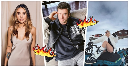 Hafta Boyunca Yaptıkları Sıcak Paylaşımlarla Ülke Genelinde Havaların Isınmasına Sebep Olan Ünlüler