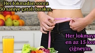 Diyet Yapmadan Sadece Dikkat Ederek Uygulayabileceğiniz ve Sizi Zayıflatacak 12 Altın Öneri
