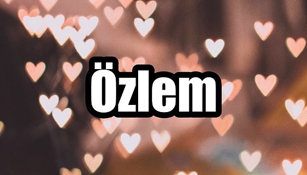 Özlem!