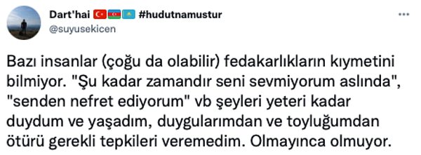 7. Bir noktada artık birini eskisi gibi sevmediğini söylemek de sağlıklı bir şey değil mi sizce?