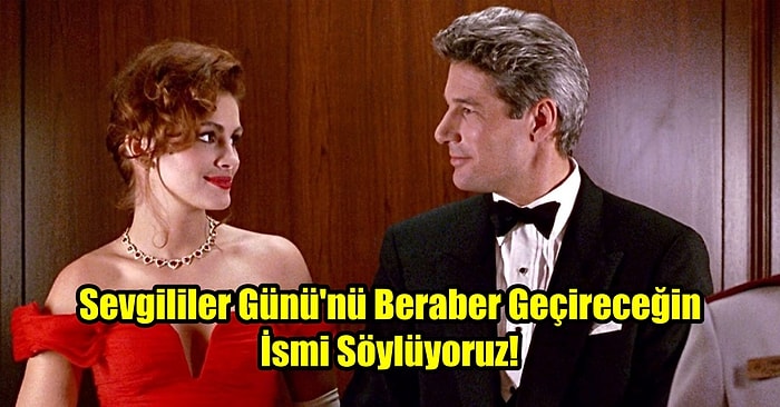 Sevgililer Günü'nü Beraber Geçireceğin İsmi Söylüyoruz!