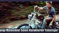 Hangi Motosiklet Senin Karakterini Yansıtıyor?