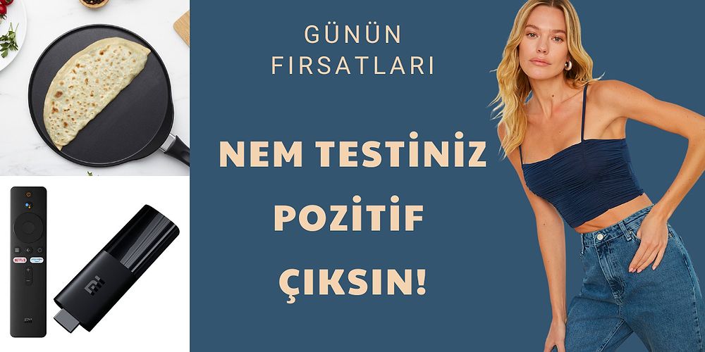 Yeni Sezon Ürünler Çıkmaya Başladı! Bugüne Özel Fiyatlarıyla Kaçırmamanız Gereken Günün 21 Fırsat Ürünü