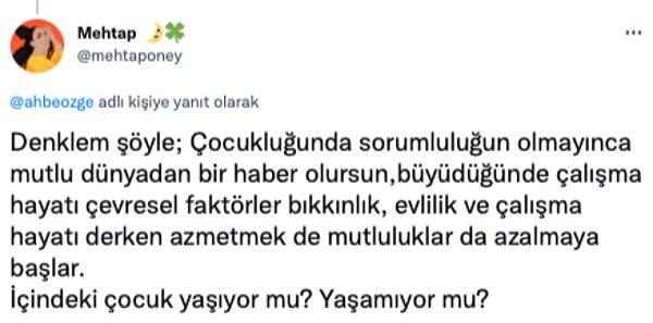 13. Artık o çocuk, çocuk olduğunu bile fark edemiyor.