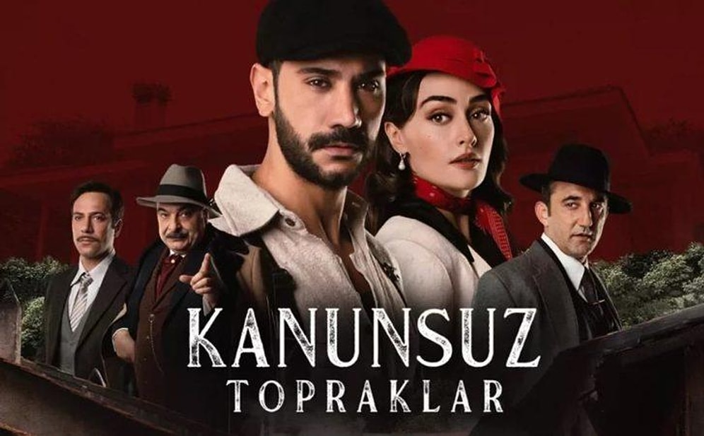 Kanunsuz Topraklar Final mi Yapıyor? Kanunsuz Topraklar Neden Bitiyor?