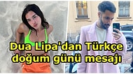 Dua Lipa'dan Modacı Yiğit Turhan'a Türkçe Doğum Günü Mesajı: "Happy Birthday Meleğim, Seni Çok Seviyorum!"