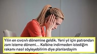 Patronunuzdan Zam İsterken Sizi Kara Kara Düşünmekten Kurtaracak Altın Değerindeki İpuçları
