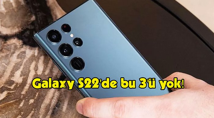 Samsung'un Şov Yaparak Resmi Olarak Tanıttığı En Üst Seviye Modeli Galaxy S22'de Neler Eksik?