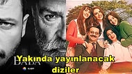 Yakında Ekran Hayatına Başlayıp İzleyicinin Beğenisine Sunulacak Dizilere Bi' Göz Atalım!
