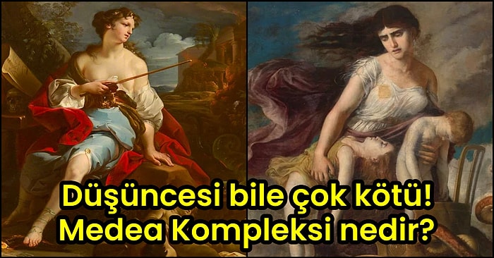 Bunları Duymak Tüylerinizi Ürpertecek! Adını Mitolojiden Alan Medea Kompleksi Nedir?