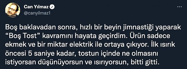 Ve bugün de arasına hiçbir şey konulamayan boş tost örneğiyle geldi.