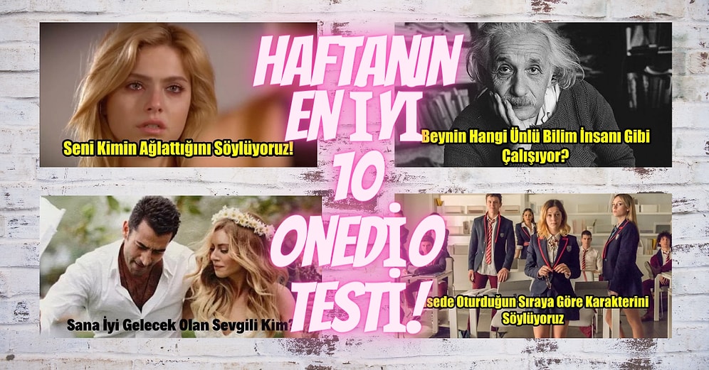 Keyifle Çözeceğiniz Haftanın En İyi 10 Onedio Testi