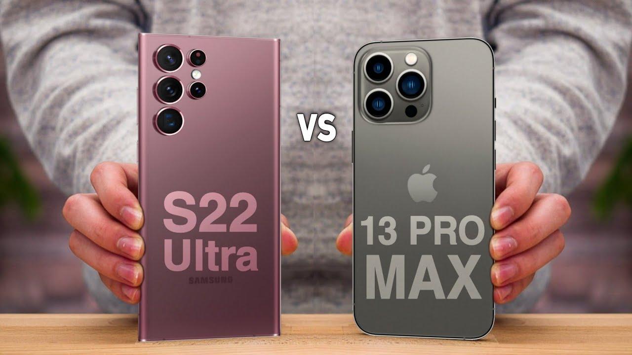 Ultra Vs Pro Max Samsung Galaxy S22 Ultra Ve Iphone 13 Pro Max