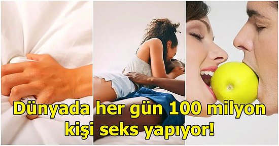 Cinsellik Hakkında Öğrendiğinizde Ufkunuzu Bir Kat Daha Artıracak 10 Sıra Dışı Bilgi