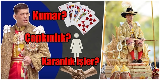 Çalkantılı Aşk Hayatı ile Adından Söz Ettiren Tayland Hükümdarı Kral Rama X Hakkında Bilinmeyenler