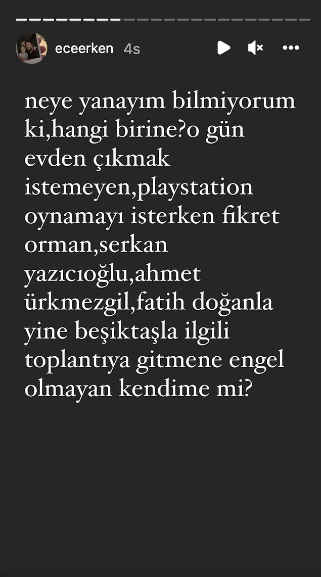 Erken sık sık eşiyle ilgili paylaşımlar yapıyor, öfkesini ve üzüntüsünü de dile getiriyor.