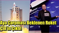 Yörüngede Kontrolünü Kaybedip Ay’a Çarpmak Üzere Olan Roket SpaceX'in Değil, Çin'in Çıktı!