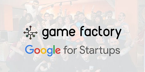 Oyun Geliştirme Merkezi Game Factory Türk Oyun Sektörü İçin Google ile Güçlerini Birleştiriyor