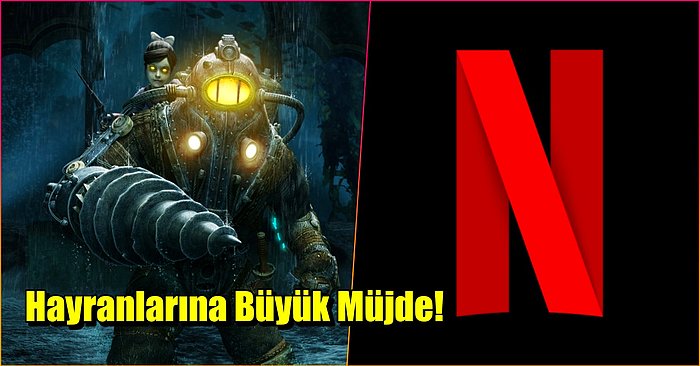 Oyunseverlere İlaç Gibi Gelecek Haber: Ünlü Oyun Serisi BioShock Netflix Filmi Oluyor!