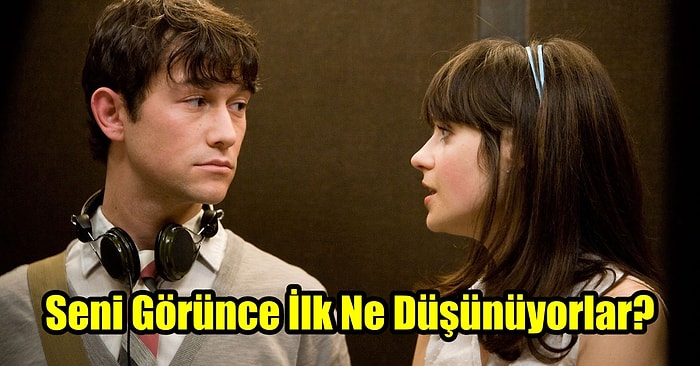 Seni Görünce İlk Ne Düşünüyorlar?