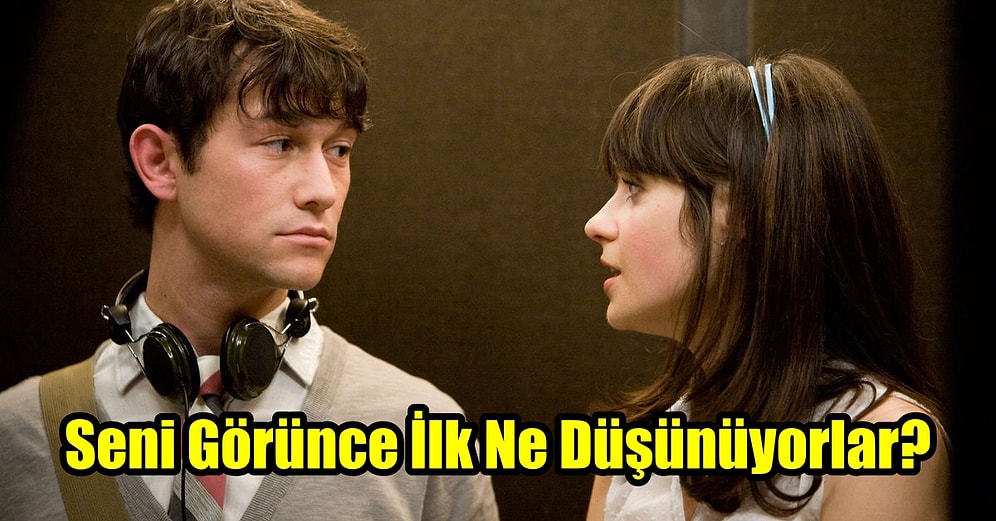 Seni Görünce İlk Ne Düşünüyorlar?