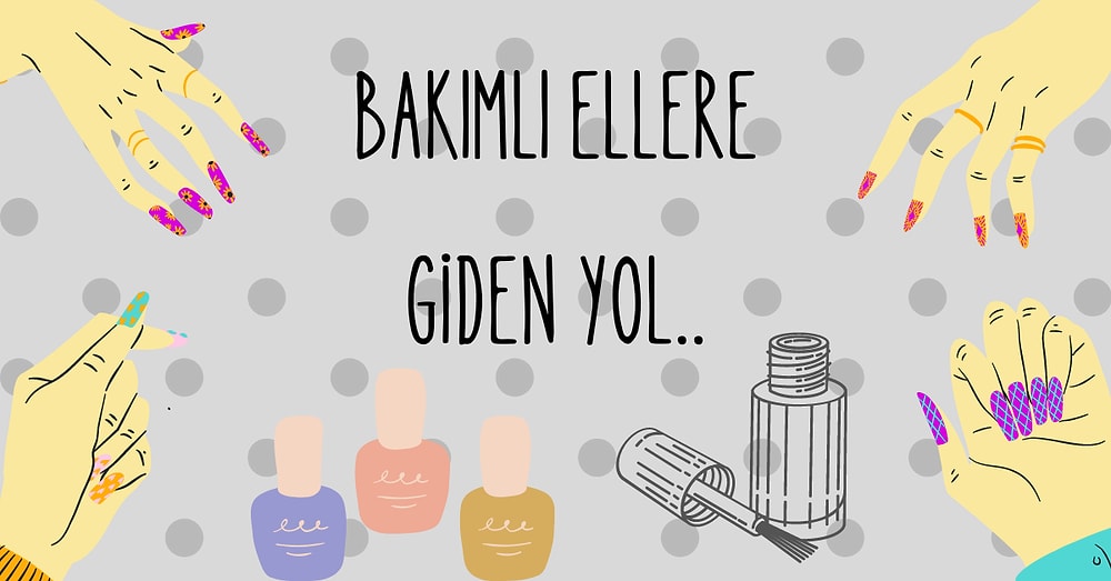 El ve Tırnak Bakımına Özen Gösterenlerin Kesinlikle Edinmesi Gereken Parçalar