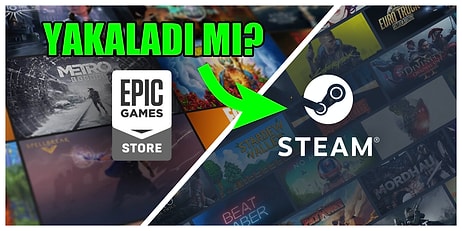 Steam ve Epic Games Savaşını Kızıştıracak Açıklama: Epic Games'in Kullanıcı Sayısı 500 Milyonu Aştı