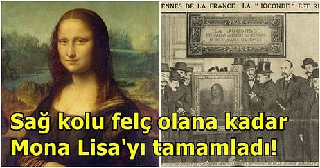Mona Lisa Sıradan Bir Kadın Portresi Olarak Anılırken Nasıl Oldu da Dünyanın En Ünlü Tablosu Haline Geldi?