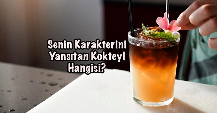 Senin Karakterini Yansıtan Kokteyl Hangisi?