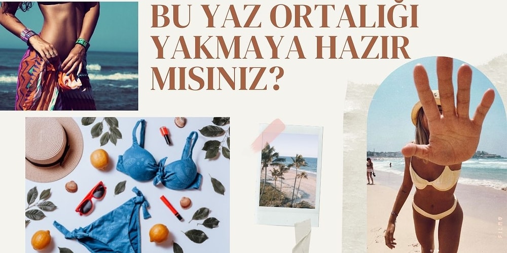 Yaza Girmeden İçimiz Isınsın! Plajda İhtiyaç Duyabileceğiniz 12 Parça