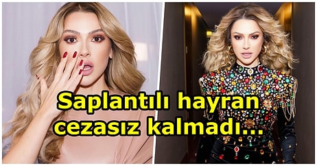 Hadise'yi Cinsel İçerikli Mesaj ve Tehditlerle Rahatsız Eden Saplantılı Hayranın Cezası Belli Oldu!