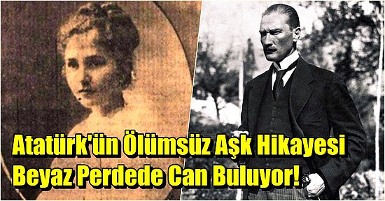 Atatürk'ün General Stilyan Kovaçev’in Kızı Dimitrina ile Yaşadığı Aşk Hikayesi Sinemaya Uyarlanıyor!