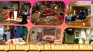 Hangi Ev Hangi Diziye Ait Bulabilecek misin?