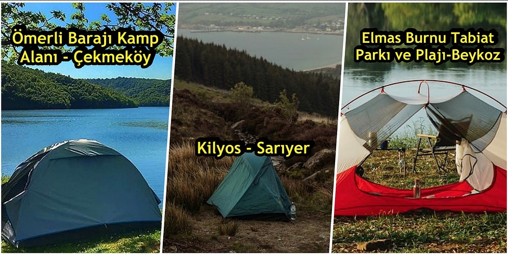 "İstanbul'da Kamp Yapılacak Yer mi Kaldı?" Diyenler İçin İstanbul'da Kamp Yapabileceğiniz Doğa Harikası Yerler