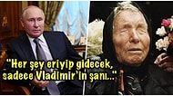 Bunu da Bilmiş! Ünlü Kahin Baba Vanga'nın Yıllar Önce Putin ile İlgili Dile Getirdiği Kehanetleri Görmelisiniz
