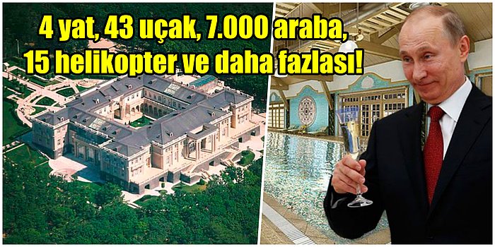 Altın Kaplama Tuvaletlerden Limuzin Filolarına Rusya Devlet Başkanı Putin'in Dudak Uçuklatan Mal Varlığı