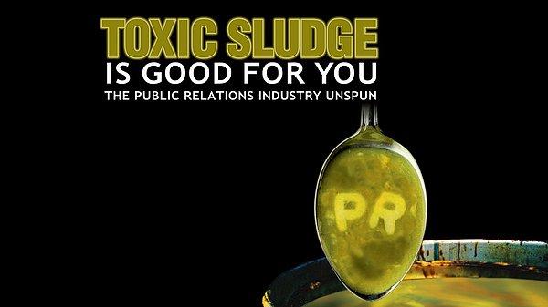 62. Toxic Sludge Is Good For You: The Public Relations Industry Unspun (2002)