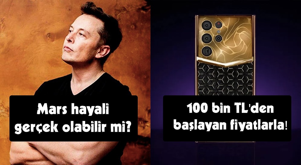 Elon Musk'ın Mars Hayalinden Ultra Lüks Galaxy S22'ye Bugün Teknoloji Dünyasında Neler Oldu?