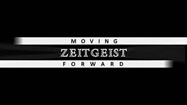 29. Zeitgeist: Moving Forward (2011)