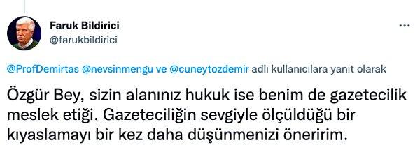 Demirtaş'a 'sizin alanınız hukuk ise benim de gazetecilik meslek etiği' diyen Bildirici'ye ise Mengü'den yanıt gecikmedi.