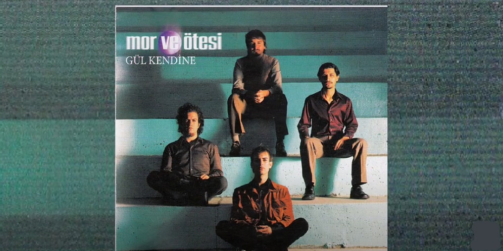 Yeni Albümüyle Hepimizi 2000'lere Götüren Mor ve Ötesi Grubunun En Güzel Şarkılarını Hatırlıyoruz