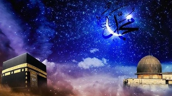 Miraç Kandili Anlamı ve Önemi Nedir, Miraç Kandili'nde Ne Oldu? Miraç Kandili'nde Yapılacak İbadetler...