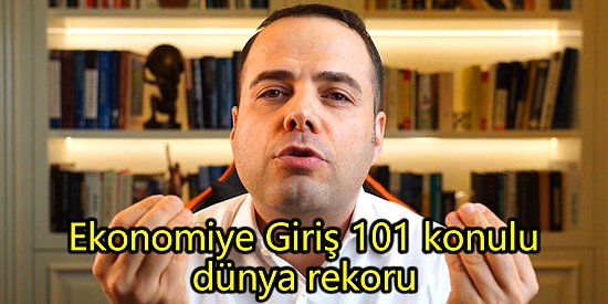 Özgür Demirtaş'ın Dünya Rekoru Kıran Yayınından Çıkaracağımız Ekonomiye Giriş Dersleri