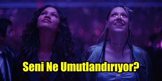 Seni Ne Umutlandırıyor?