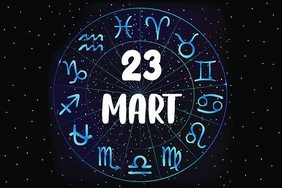 23 Mart Hangi Burç, Özellikleri Nedir? 23 Mart Tarihinde Doğan Ünlüler Kimlerdir?