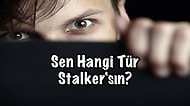 Sen Hangi Tür Stalker'sın?