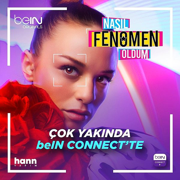 5. 'Nasıl Fenomen Oldum' 17 Mart Perşembe günü beIN Connect'te yayınlanacak! Yayın tarihine gün sayan diziyi izlemeyi düşünüyor musunuz?